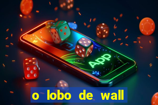 o lobo de wall street filme online